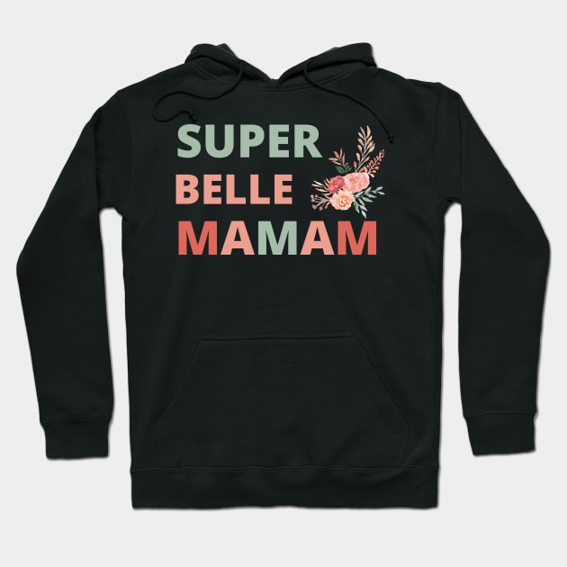 Super Belle Maman Super Belle Mre ,Mere Veilleuse Hoodie by Maroon55